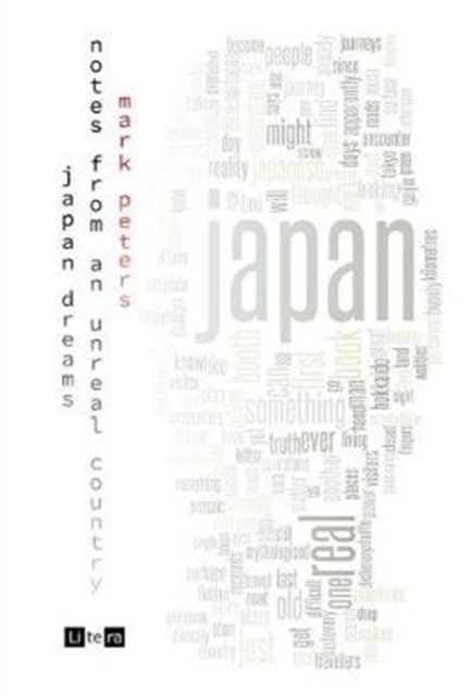 Japan Dreams : Notes from an Unreal Country, Hardback Book