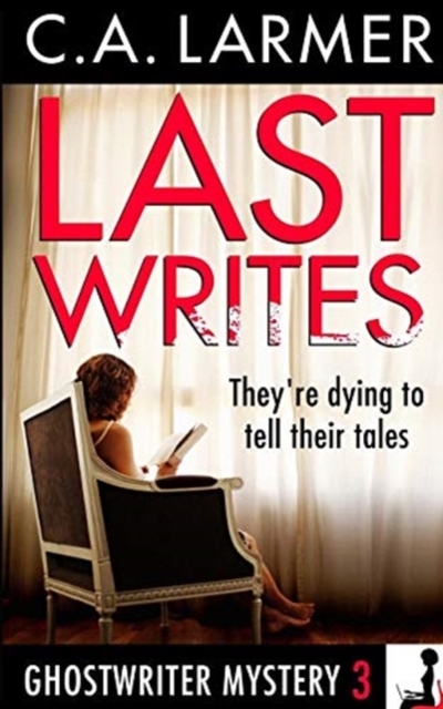Last Writes : A Ghostwriter Mystery 3, Paperback / softback Book