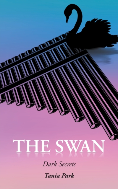 The Swan : Dark Secrets, Paperback / softback Book