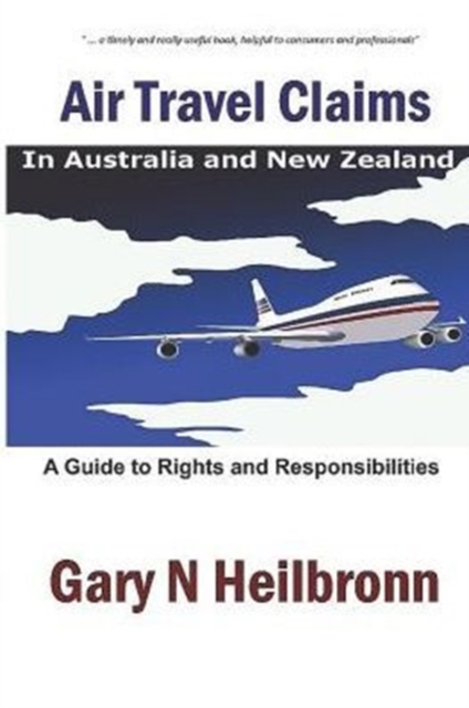 Air Travel Claims : A Guide To Rights and Responsibilities, Paperback / softback Book