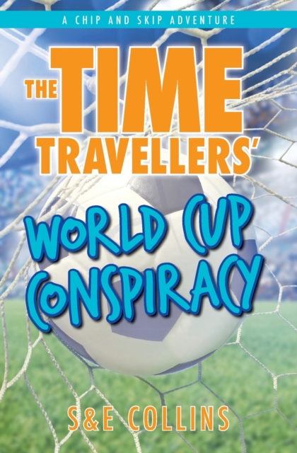 The Time Travellers' World Cup Conspiracy, Paperback / softback Book