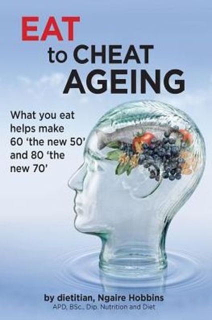 Eat To Cheat Ageing, Paperback / softback Book