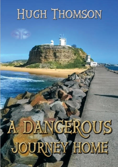 A Dangerous Journey Home, Paperback / softback Book