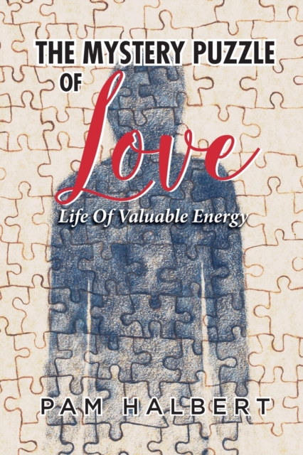 Mystery Puzzle of Love : Life of Valuable Energy, Paperback / softback Book