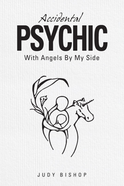 Accidental Psychic : With Angels by My Side, Paperback / softback Book