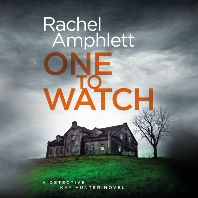 One to Watch : A Detective Kay Hunter murder mystery, eAudiobook MP3 eaudioBook