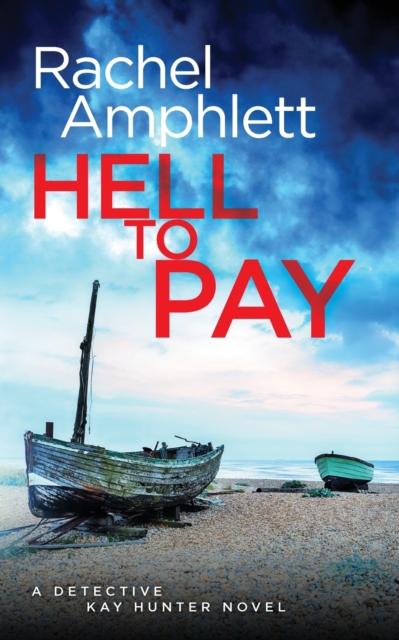 Hell to Pay : A Detective Kay Hunter Crime Thriller, Paperback / softback Book