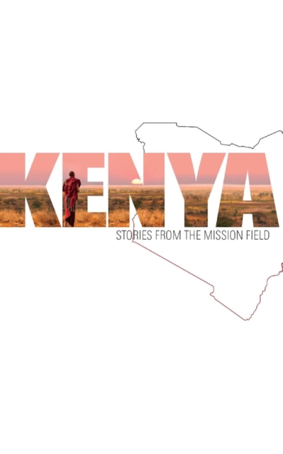 Kenya : Stories from the Mission Field, Paperback / softback Book