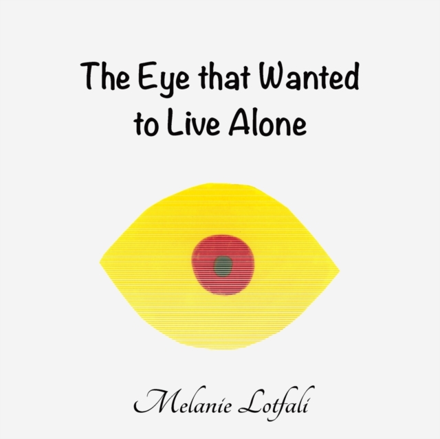 The Eye That Wanted to Live Alone, Paperback / softback Book