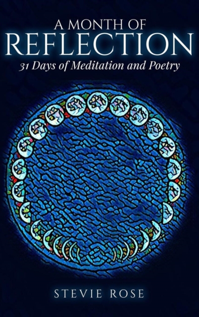 A Month of Reflection : 31 Days of Meditation and Poetry, Hardback Book