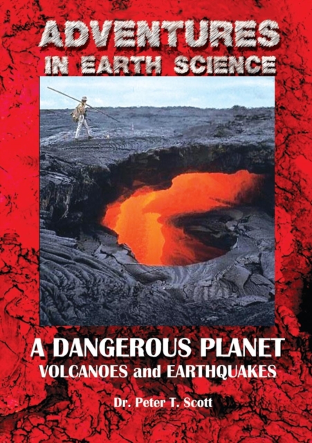 A Dangerous Planet : Volcanoes and Earthquakes, Paperback / softback Book