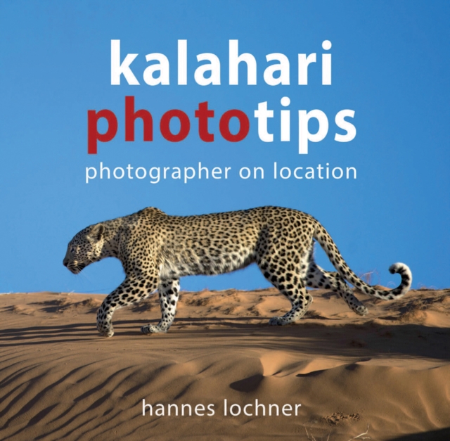 Kalahari Phototips, Paperback / softback Book