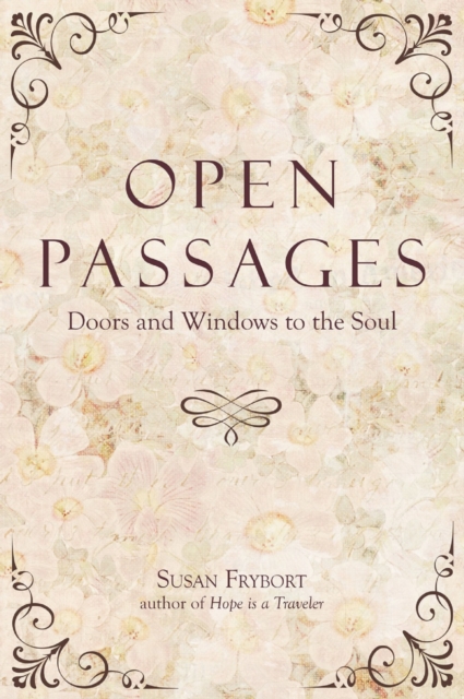 Open Passages : Doors and Windows to the Soul, EPUB eBook