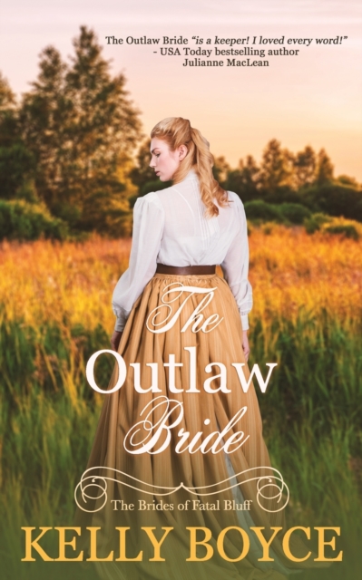 The Outlaw Bride : The Brides of Fatal Bluff, Paperback / softback Book