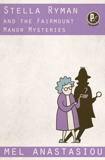 Stella Ryman and the Fairmount Manor Mysteries, Paperback / softback Book