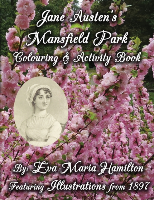 Jane Austen's Mansfield Park Colouring & Activity Book : Featuring Illustrations from 1897 and 1875, Paperback / softback Book
