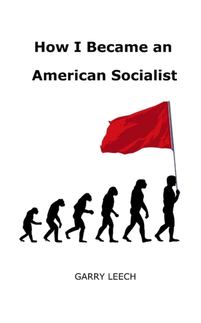 How I Became an American Socialist, Paperback / softback Book