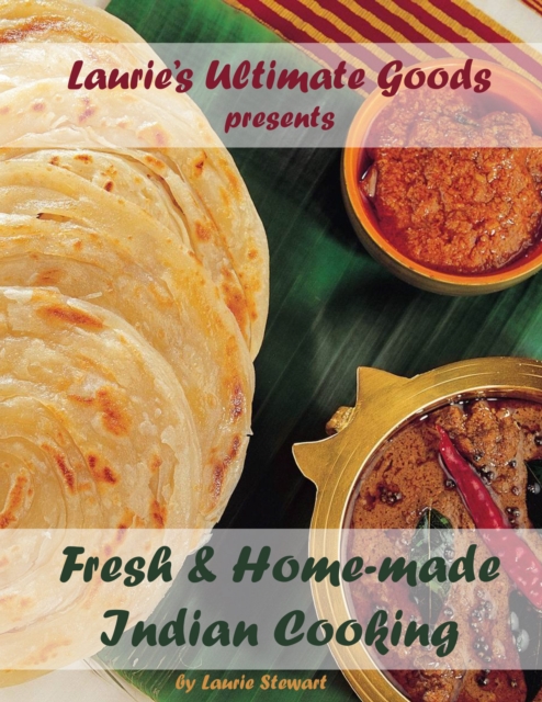 Laurie's Ultimate Goods presents Fresh and Home-made Indian Cooking, EPUB eBook