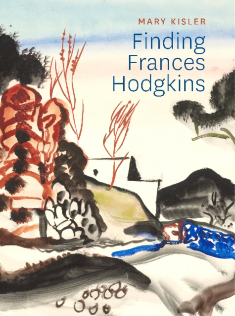 Finding Frances Hodgkins, Hardback Book