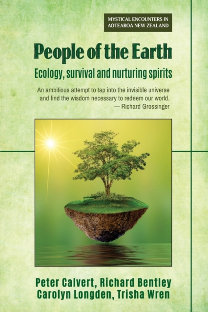 People of the Earth : Ecology, survival and nurturing spirits, Paperback / softback Book