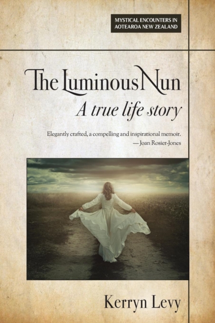 The Luminous Nun : A true life story, Paperback / softback Book