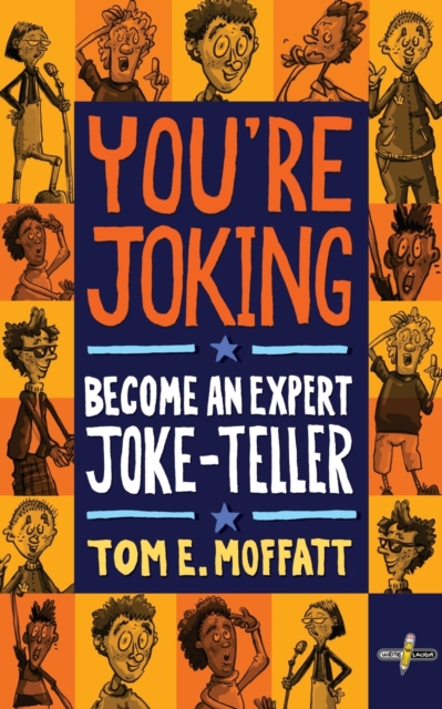 You're Joking : Become an Expert Joke-Teller, Paperback / softback Book