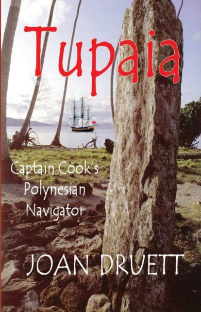 Tupaia : Captain Cook's Polynesian Navigator, Paperback / softback Book
