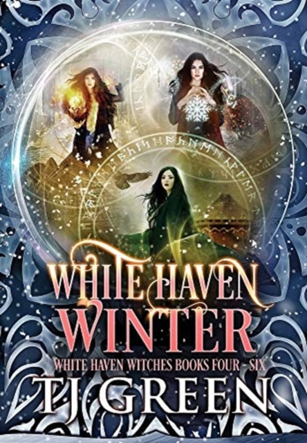 White Haven Winter : White Haven Witches Books 4 - 6, Hardback Book