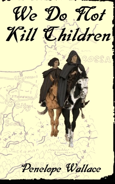 We Do Not Kill Children : A Fantasy Mystery Novel, Paperback / softback Book