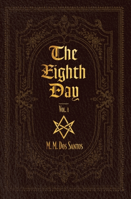 The Eighth Day : Vol.1, Hardback Book