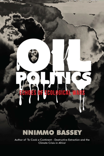 Oil Politics : Echoes of Ecological Wars, Paperback / softback Book