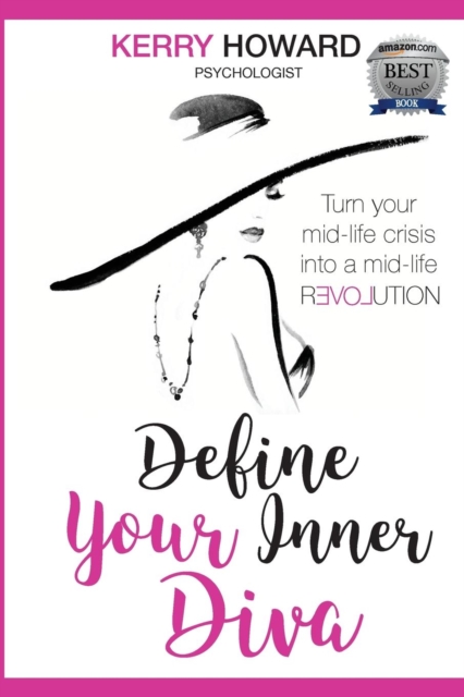 Define Your Inner Diva : Turn Your Mid-Life Crisis Into a Mid-Life Revolution, Paperback / softback Book