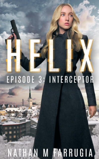 Helix : Episode 3 (Interceptor), Paperback / softback Book