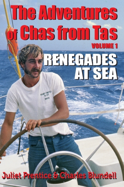 The Adventures of Chas from Tas : Renegades at Sea, Paperback / softback Book