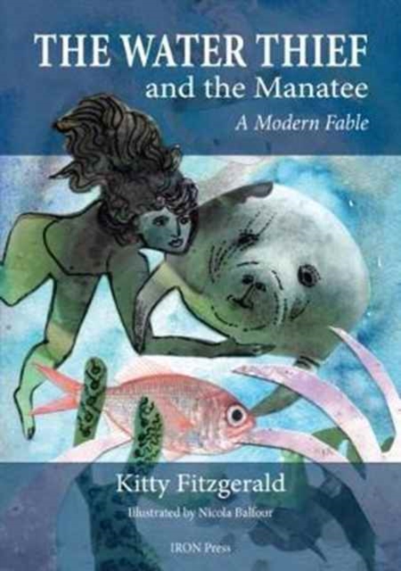 Water Thief and Manatee : A Mordern Fable, Paperback / softback Book