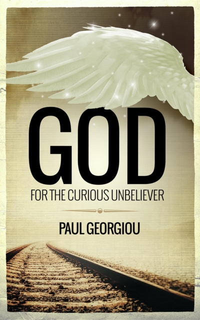 God for the curious unbeliever, EPUB eBook