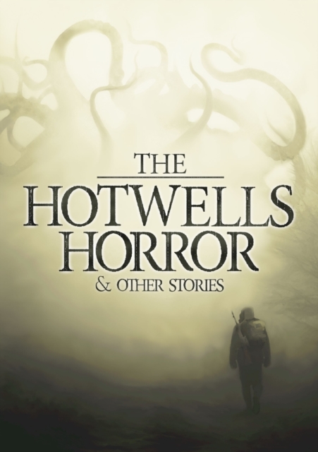 The Hotwells Horror & Other Stories, Paperback / softback Book