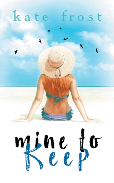 Mine to Keep : (A Prequel Novella to The Butterfly Storm), Paperback / softback Book