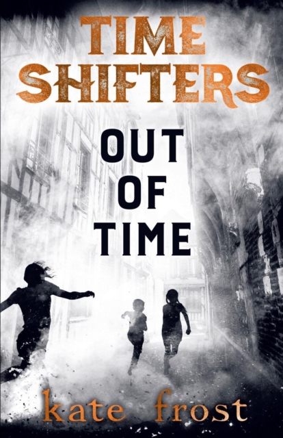 Time Shifters : Out of Time, Paperback / softback Book