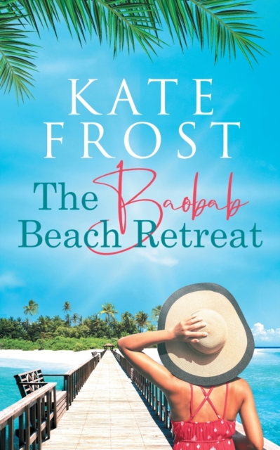 The Baobab Beach Retreat : (A Romantic Escape Book 1), Paperback / softback Book