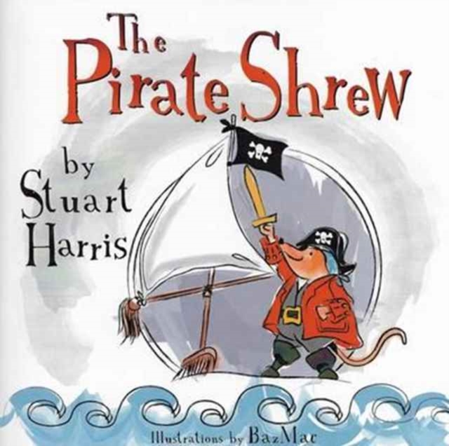 The Pirate Shrew, Paperback / softback Book