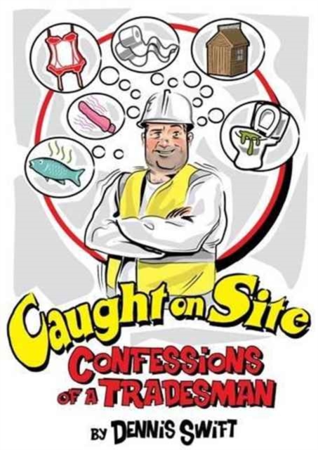 Caught on Site : Confessions from the Trade, Paperback / softback Book