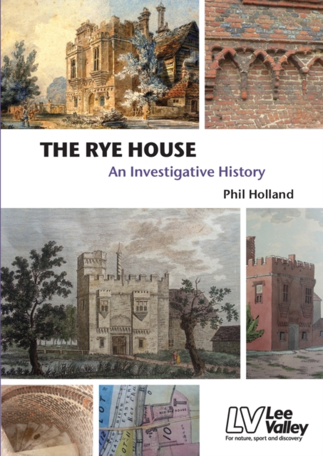 The Rye House : An Investigative History, Paperback / softback Book