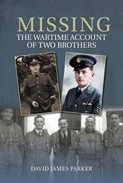 Missing : The Wartime Account of Two Brothers, Paperback / softback Book