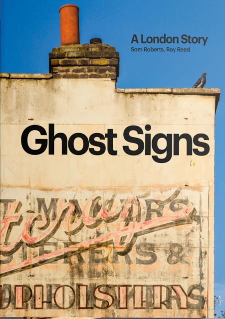 Ghost Signs : A London Story, Paperback / softback Book