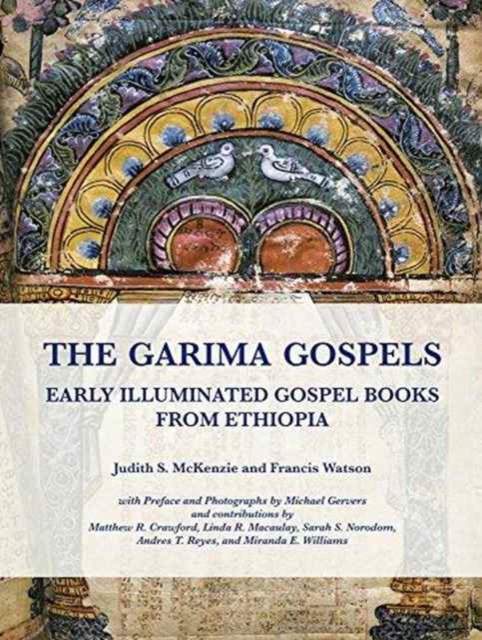 The Garima Gospels : Early Illuminated Gospel Books from Ethiopia, Hardback Book