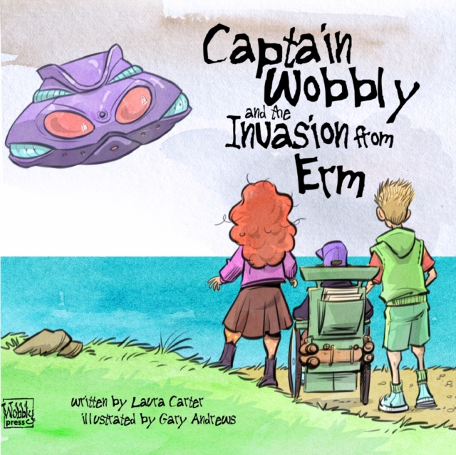 Captain Wobbly and the Invasion from ERM, Paperback / softback Book