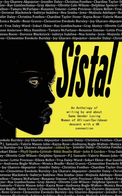 Sista! : An anthology of writing by same gender loving women of African/Caribbean descent with a UK connection, Paperback / softback Book