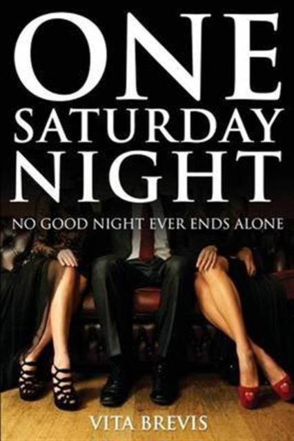One Saturday Nigh : No Good Night Ever Ends Alone, Paperback / softback Book