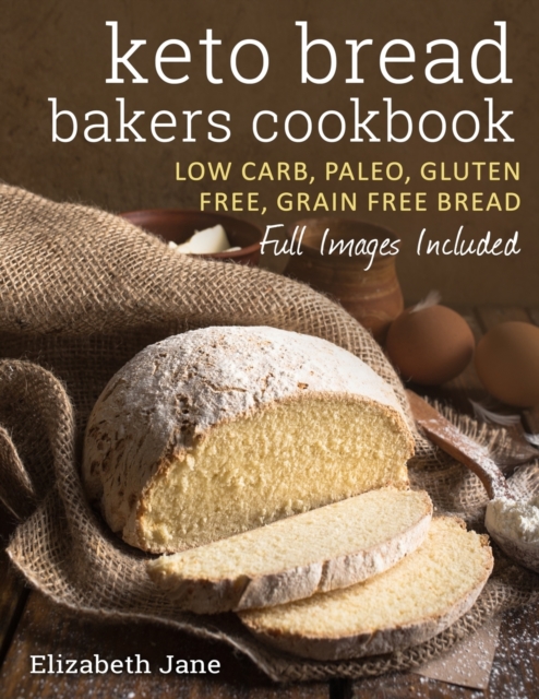 Keto Bread Bakers Cookbook, Paperback / softback Book